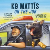 K9 Mattis on the Job: A Day in the Life of a Police Dog - eBook