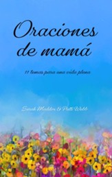Oraciones de mama: 11 temas para una vida plena - eBook