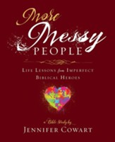 More Messy People Women's Bible Study Participant Workbook: Life Lessons from Imperfect Biblical Heroes - eBook