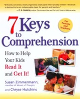 7 Keys to Comprehension: How to Help Your Kids Read It and Get It! - eBook