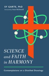 Science and Faith in Harmony: Contemplations on a Distilled Doxology - eBook