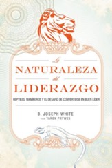 La Naturaleza Del Liderazgo, Nature of Leadership - eBook