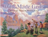 Who Made God?: and Other Things We Wonder About - eBook