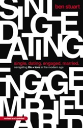 Single, Dating, Engaged, Married: Navigating Life and Love in the Modern Age - eBook