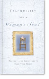 Tranquility for a Woman's Soul: Thoughts and Scriptures to Calm Your Spirit - eBook
