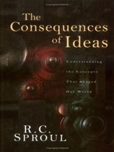 The Consequences of Ideas: Understanding the Concepts that Shaped Our World - eBook