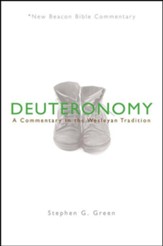 Deuteronomy: A Commentary in the Wesleyan Tradition (New Beacon Bible Commentary) [NBBC]