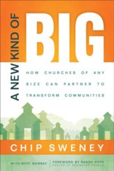 New Kind of Big, A: How Churches of Any Size Can Partner to Transform Communities - eBook