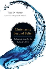 Christianity Beyond Belief: Following Jesus for the Sake of Others - eBook