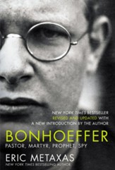 Bonhoeffer: Pastor, Martyr, Prophet, Spy - eBook