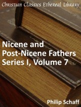 Nicene and Post-Nicene Fathers, Series 1, Volume 7 - eBook