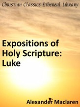 Expositions of Holy Scripture: Luke - eBook