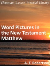 Word Pictures in the New Testament - Matthew - eBook