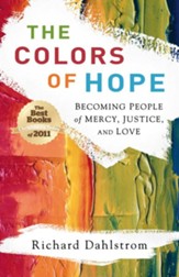Colors of Hope, The: Becoming People of Mercy, Justice, and Love - eBook