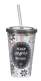 Teach Inspire Motivate Tumbler with Straw