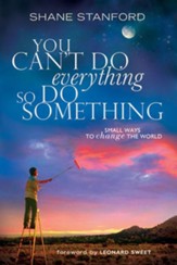You Can't Do EVERYthing ... So Do SOMEthing - eBook