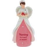 Nursing Is A Work of Heart Angel Figurine