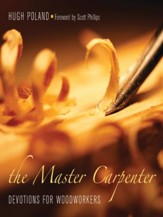 The Master Carpenter: Devotions for Woodworkers - eBook