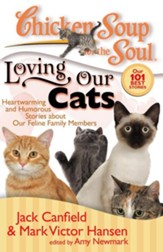 Chicken Soup for the Soul: Loving Our Cats: Heartwarming and Humorous Stories about our Feline Family Members - eBook