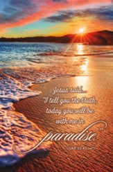 Today You Will Be With Me In Paradise (Luke 23:43, NET) Bulletins, 100