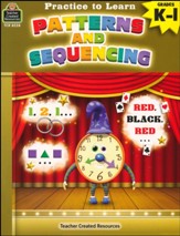 Practice to Learn: Patterns and Sequencing (Grades K and 1)