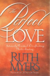 The Perfect Love: Intensely Personal, Overflowing, Never Ending... - eBook