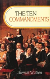 The Ten Commandments [Thomas Watson, Hardcover]