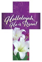 Hallelujah He is Risen! (Romans 6:4, KJV) Cross Bookmarks, 25