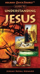 Holman QuickSource Guide to Understanding Jesus - eBook