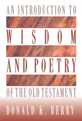 An Introduction to Wisdom and Poetry of the Old Testament - eBook