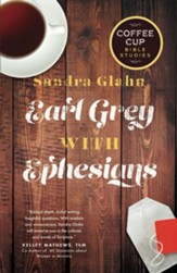 Earl Grey with Ephesians