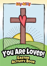 You Are Loved! Easter Itty-Bitty Activity Book