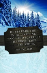 Spreads the Snow (Psalm 147:16, NIV) Bulletins, 100