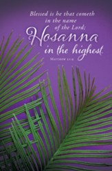 Hosanna In the Highest (Matthew 21:9, KJV) Bulletins, 100