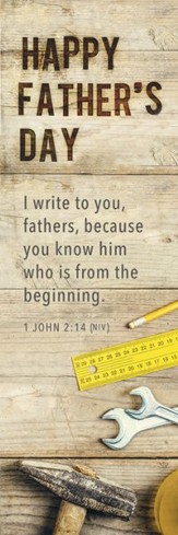 Happy Father's Day (1 John 2:14, NIV) Bookmarks, 25