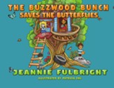 The Buzzwood Bunch Saves The Butterflies