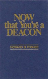 Now That You're a Deacon - eBook