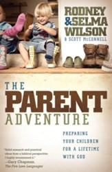 The Parent Adventure: Preparing Your Children for a Lifetime with God - eBook