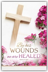 By His Wounds We are Healed (Isaiah 53:5, NIV) Bulletins, 100