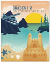 Breaker Rock Beach: Grades 1-2 Bible Study Leader Guide