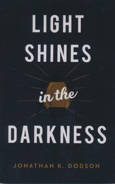 Light Shines in the Darkness, (ESV) Pack of 25 Tracts