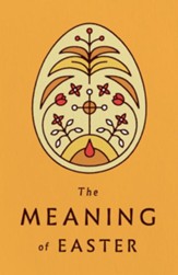 The Meaning of Easter, Pack of 25 Tracts