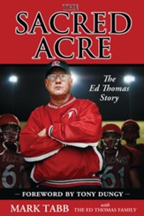 The Sacred Acre: The Ed Thomas Story - eBook