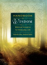 Handbook to Wisdom: Biblical Insights for Everyday Life - eBook