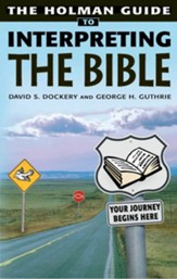 Holman Guide to Interpreting the Bible: How do you handle a sharper than sharp two-edged Sword? Very Carefully - eBook