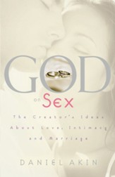 God on Sex: The Creator's Ideas about Love, Intimacy, and Marriage - eBook