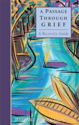 A Passage Through Grief: A Recovery Guide - eBook