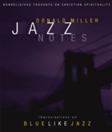 Jazz Notes: Improvisations on Blue Like Jazz - eBook