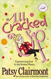 All Cracked Up: Experiencing God in the Broken Places - eBook