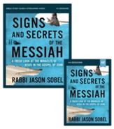 Signs and Secrets of the Messiah Study Guide with DVD: A Fresh Look at the Miracles of Jesus